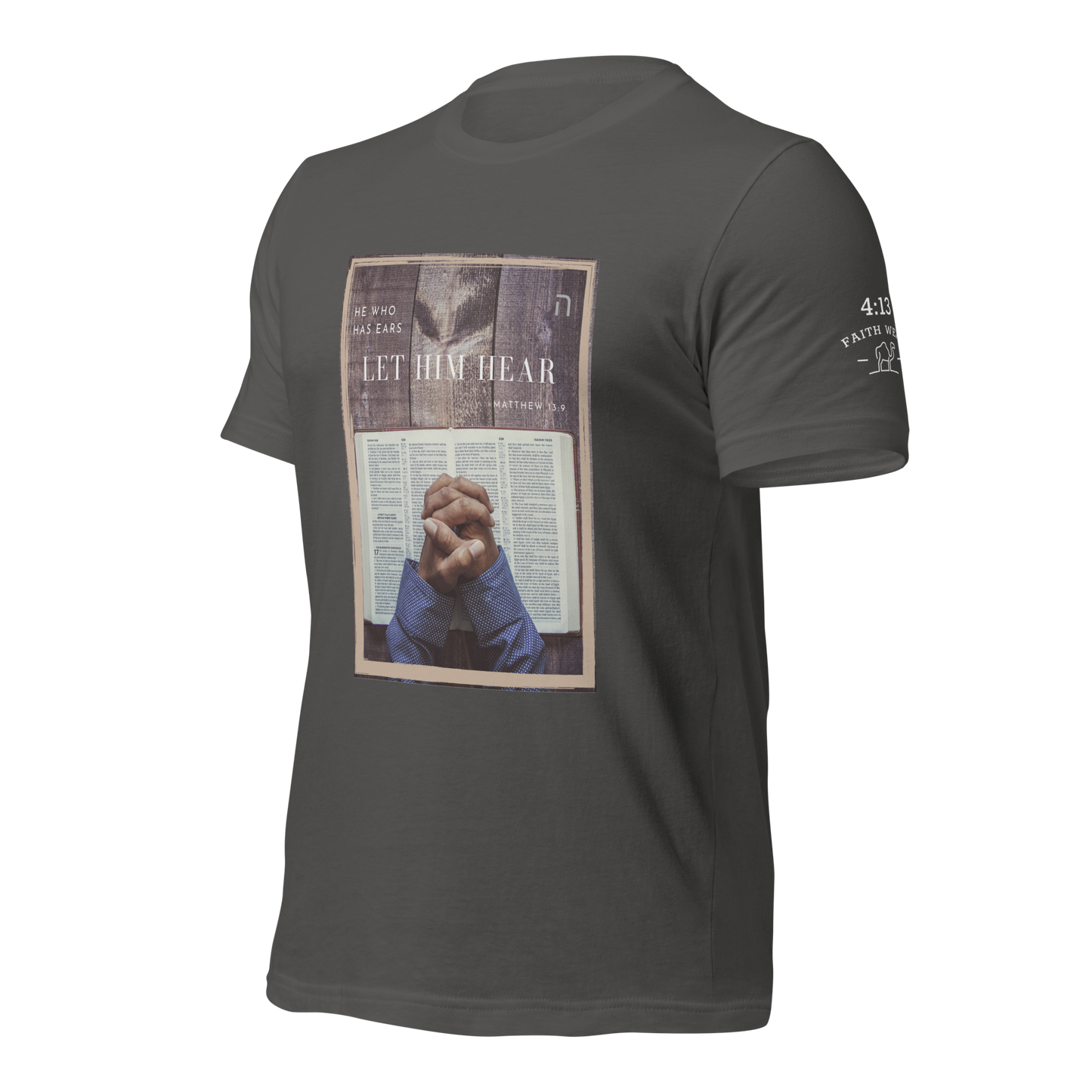 Let Him Hear - Unisex Shirt (Matt 13:9)