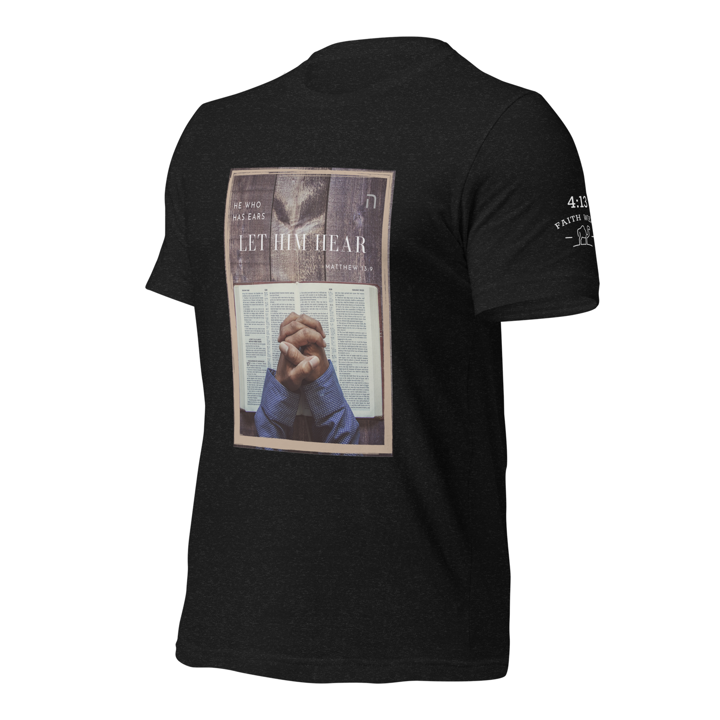 Let Him Hear - Unisex Shirt (Matt 13:9)