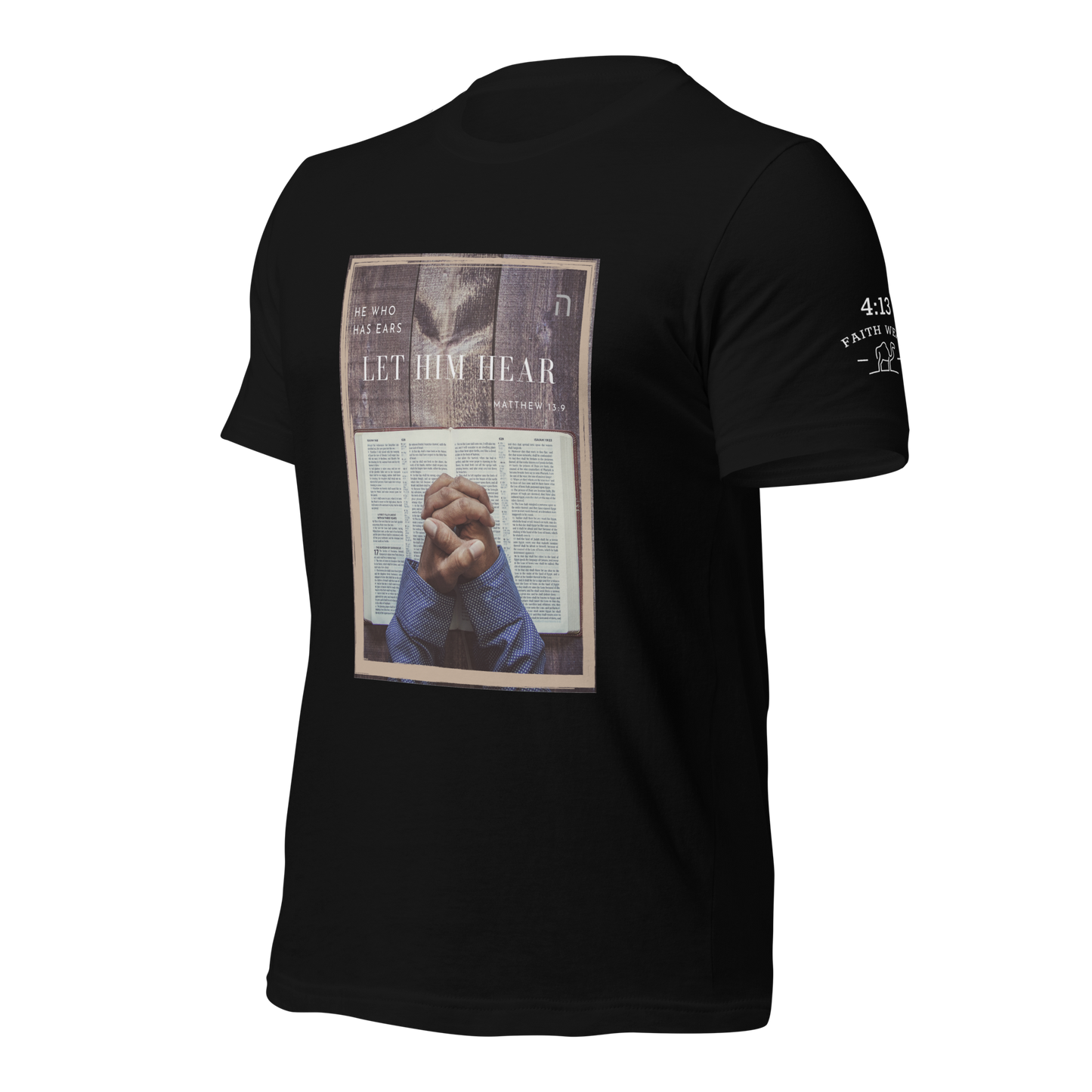 Let Him Hear - Unisex Shirt (Matt 13:9)